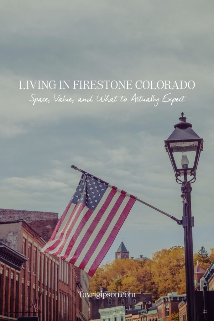 A Photo of Downtown Firestone Colorado with text on screen that reads: Living in Firestone Colorado: Space, Value and what to actually expect